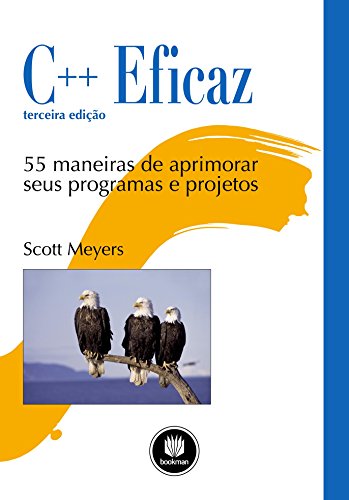 Capa do livro: C++ Eficaz: 55 Maneiras de Aprimorar Seus Programas e Projetos - Ler Online pdf