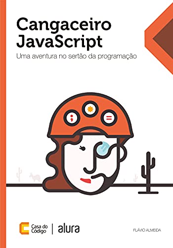 Capa do livro: Cangaceiro JavaScript: Uma aventura no sertão da programação - Ler Online pdf