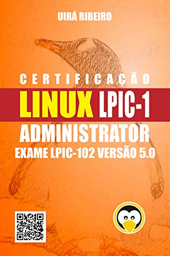 Livro PDF: Certificação Linux Lpic 102: Guia Para o Exame LPIC-102 – Versão Revisada e Atualizada