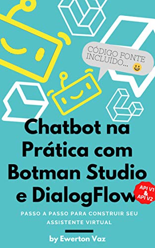 Capa do livro: Chatbot usando Laravel Botman e Dialogflow: Passo a passo pra criar chatbot em menos de 1 hora - Ler Online pdf