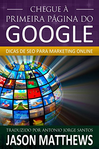 Livro PDF Chegue à primeira página do Google: Dicas de SEO para marketing online