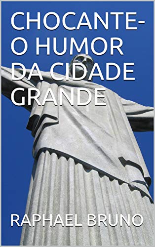 Livro PDF CHOCANTE-O HUMOR DA CIDADE GRANDE (SEGUNDA Livro 2)