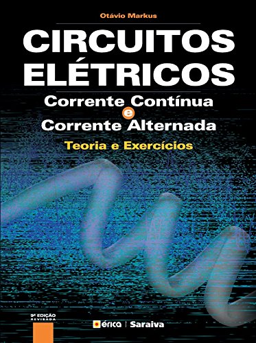 Capa do livro: Circuitos Elétricos – Corrente Contínua e Corrente Alternada - Ler Online pdf