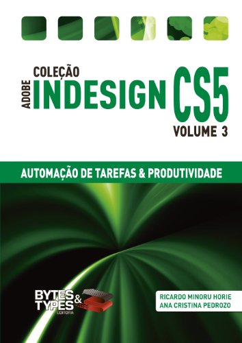 Livro PDF: Coleção Adobe InDesign CS5 – Automação de Tarefas & Produtividade