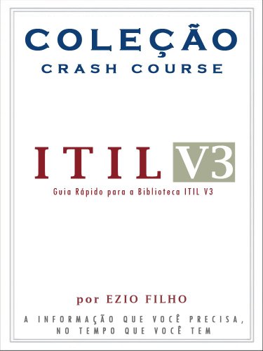 Livro PDF: Coleção Crash Course – ITIL V3: A informação que você precisa, no tempo que você tem.