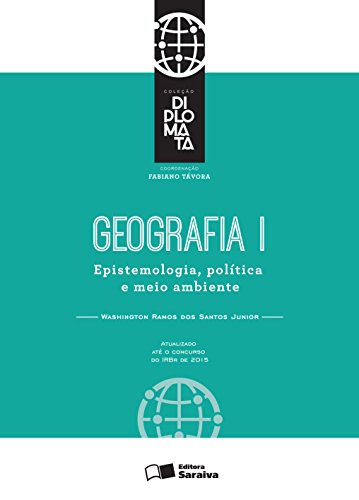 Capa do livro: Coleção Diplomata – Tomo I – Geografia – Epistemologia, política e meio ambiente - Ler Online pdf