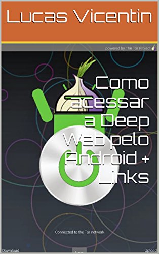 Capa do livro: Como acessar a Deep Web pelo Android + Links - Ler Online pdf