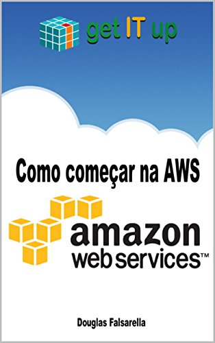 Capa do livro: Como começar na AWS: Utilizando serviços na Amazon Web Services - Ler Online pdf