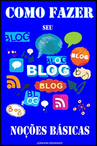 Capa do livro: Como fazer seu Blog : Noções Básicas - Ler Online pdf