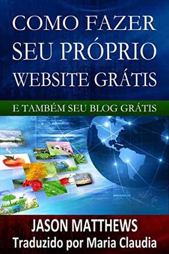 Livro PDF Como Fazer Seu Próprio Website Grátis E Também Seu Blog Grátis