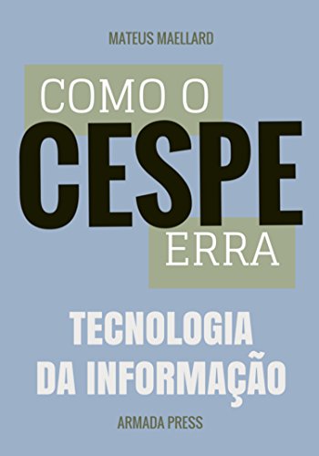 Capa do livro: Como o Cespe erra: Tecnologia da Informação (Teste-A-Prova Livro 28) - Ler Online pdf