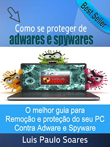 Capa do livro: Como se proteger de adwares e spywares - Ler Online pdf