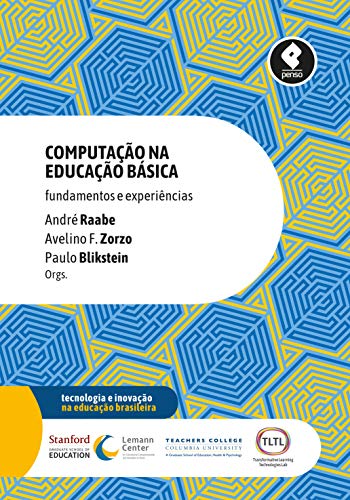 Capa do livro: Computação na Educação Básica: Fundamentos e Experiências (Tecnologia e Inovação na Educação Brasileira) - Ler Online pdf