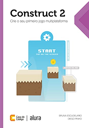 Capa do livro: Construct 2: Crie o seu primeiro jogo multiplataforma - Ler Online pdf
