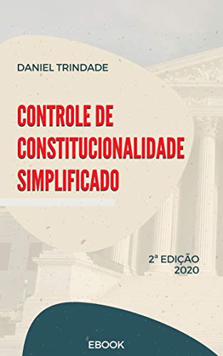Capa do livro: CONTROLE DE CONSTITUCIONALIDADE SIMPLIFICADO – 2ª Ed. 2020: Temas essenciais - Ler Online pdf