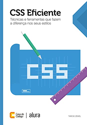 Capa do livro: CSS Eficiente: Técnicas e ferramentas que fazem a diferença nos seus estilos - Ler Online pdf