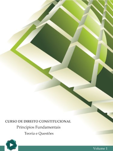 Capa do livro: Curso de Direito Constitucional – Princípios Fundamentais – Teoria e Questões (Série A Livro 1) - Ler Online pdf