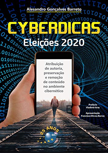 Capa do livro: Cyberdicas Eleições 2020: Atribuição de autoria, preservação e remoção de conteúdo no ambiente cibernético - Ler Online pdf