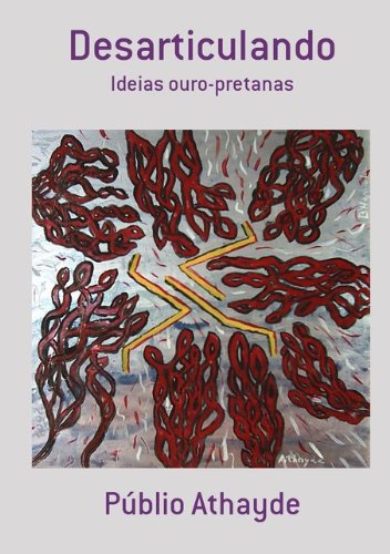Capa do livro: Desarticulando – Ideias ouro-pretanas - Ler Online pdf