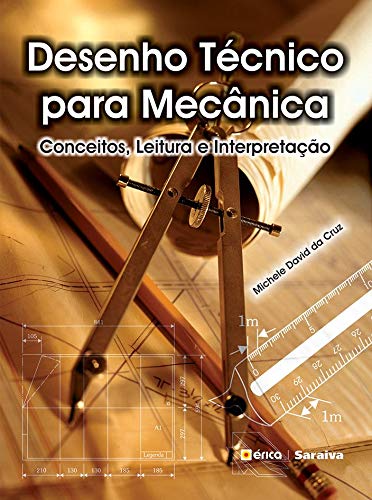 Capa do livro: Desenho Técnico para Mecânica – Conceitos, Leitura e Interpretação - Ler Online pdf