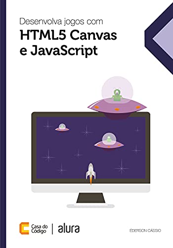 Capa do livro: Desenvolva jogos com HTML5 Canvas e JavaScript - Ler Online pdf