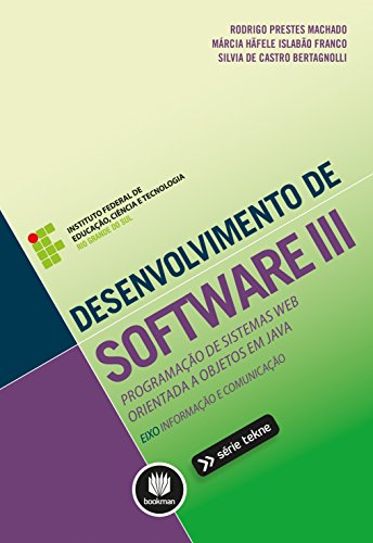Capa do livro: Desenvolvimento de Software III: Programação de Sistemas Web Orientada a Objetos em Java (Tekne Livro 3) - Ler Online pdf