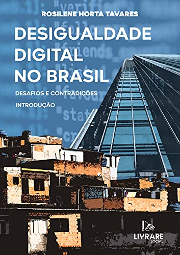 Capa do livro: Desigualdade digital no Brasil: Desafios e contradições - Ler Online pdf