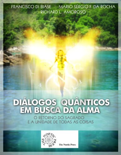 Capa do livro: Diálogos Quânticos EM BUSCA DA ALMA O Retorno do Sagrado e a Unidade de Todas as Coisas - Ler Online pdf