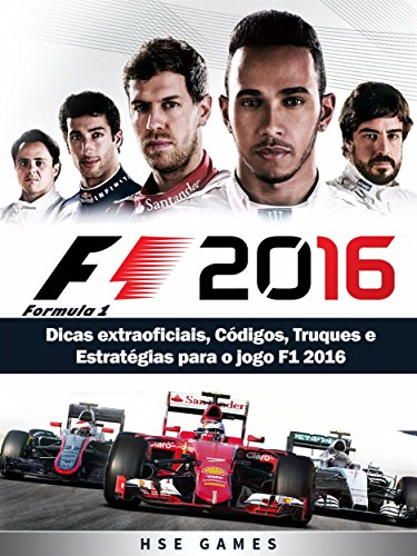 Capa do livro: Dicas Extraoficiais, Códigos, Truques E Estratégias Para O Jogo F1 2016 - Ler Online pdf