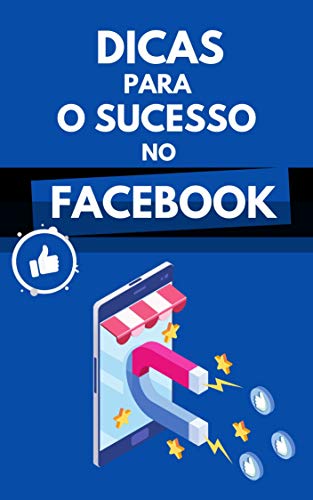 Livro PDF: Dicas Para O Sucesso No Facebook