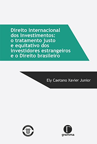 Livro PDF: Direito Internacional dos Investimentos; O tratamento justo e equitativo dos investidores