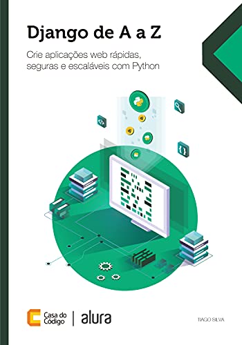 Livro PDF Django de A a Z: Crie aplicações web rápidas, seguras e escaláveis com Python
