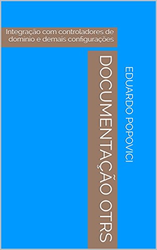 Livro PDF: Documentação OTRS: Integração com controladores de domínio e demais configurações