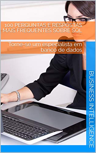 Capa do livro: DOMINE O SQL: Torne-se um especialista em banco de dados com 100 perguntas e respostas - Ler Online pdf