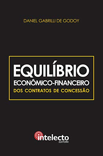 Capa do livro: E-book Equilíbrio Econômico-Financeiro dos Contratos de Concessão - Ler Online pdf