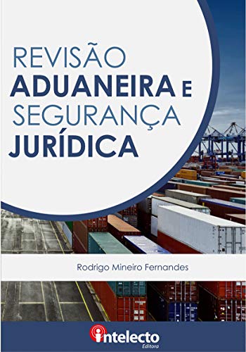 Capa do livro: E-book Revisão Aduaneira e Segurança Jurídica - Ler Online pdf