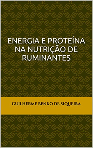 Livro PDF: Energia e Proteína na Nutrição de Ruminantes