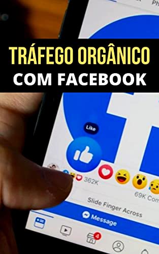 Capa do livro: Estratégias de Tráfego Orgânico Para Facebook: Aumente Seu Tráfego Usando o Poder do Facebook de Forma Orgânica - Ler Online pdf