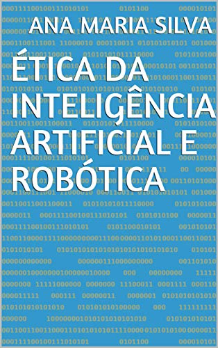 Capa do livro: Ética da Inteligência Artificial e Robótica - Ler Online pdf