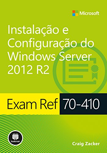 Capa do livro: Exam Ref 70-410: Instalação e Configuração do Windows Server 2012 R2 (Microsoft) - Ler Online pdf