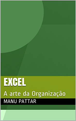Capa do livro: Excel: A arte da Organização - Ler Online pdf