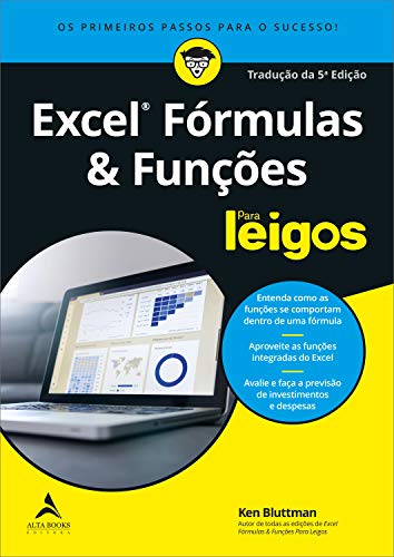 Capa do livro: Excel Fórmulas E Funções Para Leigos: Os Primeiros Passos Para O Sucesso! - Ler Online pdf