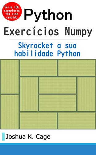 Livro PDF: Exercícios Python Numpy: Skyrocket sua habilidade de Python