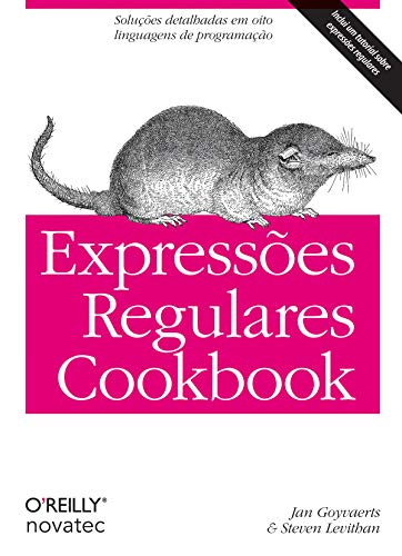 Capa do livro: Expressões Regulares Cookbook: Soluções detalhadas em oito linguagens de programação - Ler Online pdf