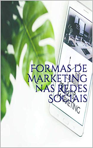 Capa do livro: Formas de Marketing nas Redes Sociais - Ler Online pdf