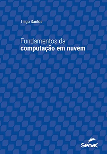 Capa do livro: Fundamentos da computação em nuvem (Série Universitária) - Ler Online pdf