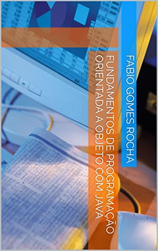 Capa do livro: Fundamentos de programação orientada a objeto com Java (Programando com Java Livro 1) - Ler Online pdf