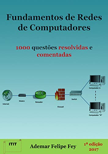 Capa do livro: Fundamentos de Redes de Computadores: 1000 questões resolvidas e comentadas - Ler Online pdf