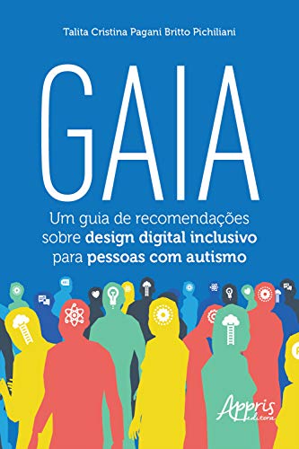 Livro PDF: Gaia: Um Guia de Recomendações Sobre Design Digital Inclusivo para Pessoas com Autismo