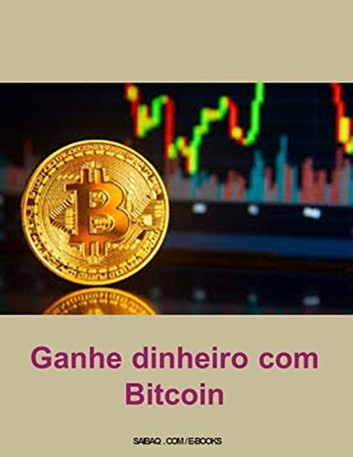 Capa do livro: Ganhe dinheiro com Bitcoin: Conheça mais sobre o mundo das criptomoedas (Mundo digital e virtual) - Ler Online pdf
